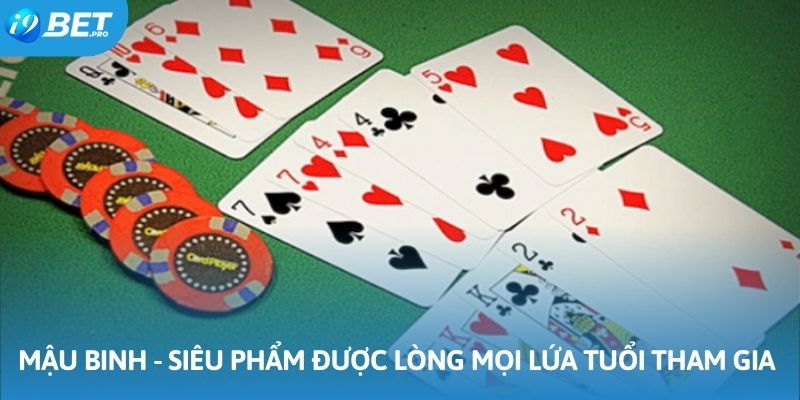 Mậu binh - Siêu phẩm được lòng mọi lứa tuổi tham gia 