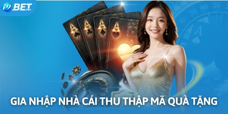 Gia nhập nhà cái thành công thu thập mã quà tặng