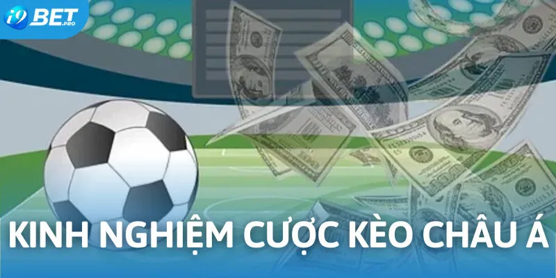 Người chơi cần nắm rõ các kinh nghiệm trên để chinh phục kèo châu Á