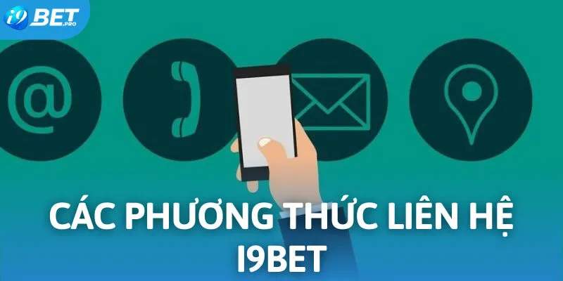 Người dùng có thể liên hệ I9BET qua nhiều phương thức khác nhau