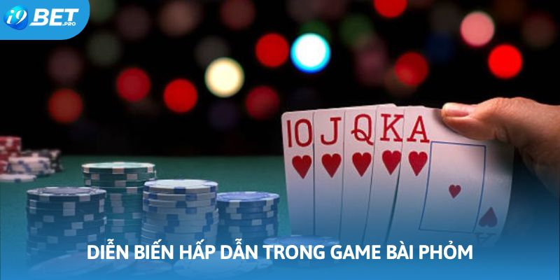 Diễn biến hấp dẫn của siêu phẩm game bài phỏm