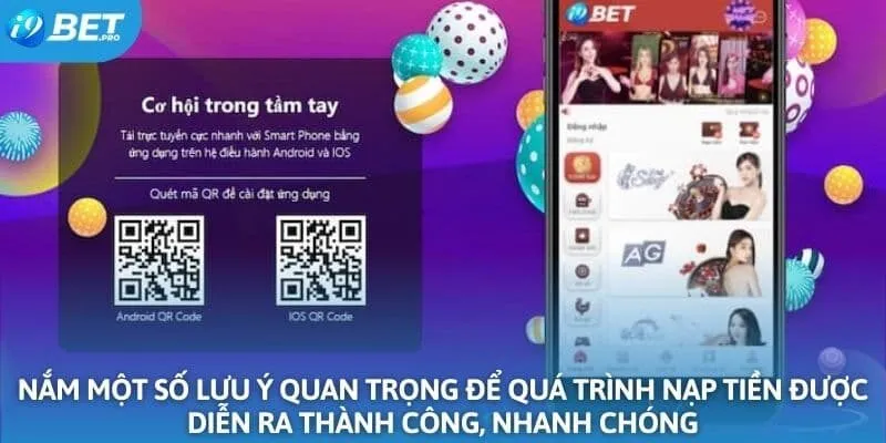 Nắm một số lưu ý quan trọng để quá trình nạp tiền được diễn ra thành công, nhanh chóng
