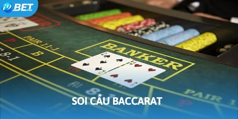 Soi Cầu Baccarat - Bật Mí Bí Kíp Xương Máu Từ Cao Thủ
