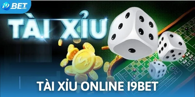 Tài Xỉu Online I9BET - Trải Nghiệm Không Gian Giải Trí Hấp Dẫn