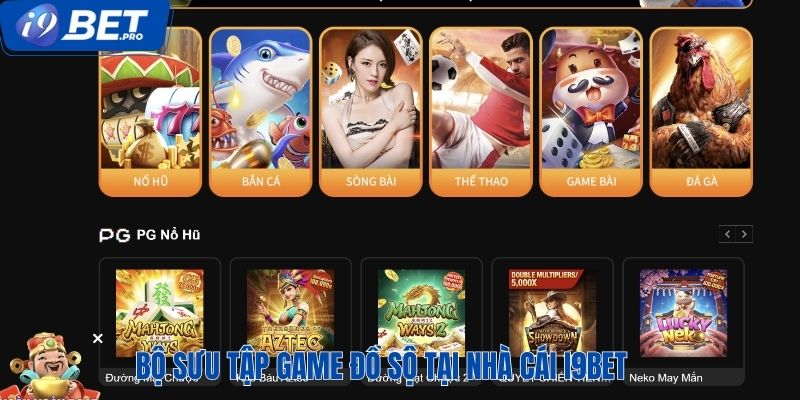 Bộ sưu tập game của I9BET vô cùng đa dạng